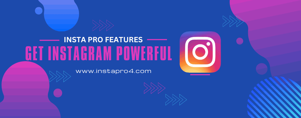 InstaPro-Features